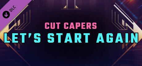 Game cover: Synth Riders: Cut Capers - "Let's Start Again (Odd Chap Remix)"