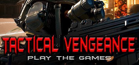 Game cover: Tactical Vengeance: Play the Games