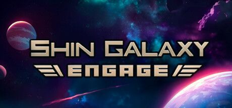 Game cover: Shin Galaxy: Engage