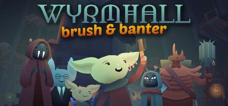 Game cover: Wyrmhall: Brush and Banter
