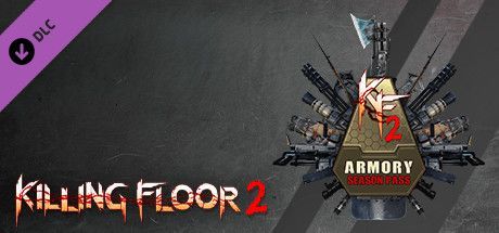 Game cover: Killing Floor 2: Armory Season Pass