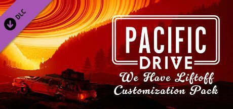 Game cover: Pacific Drive: We Have Liftoff Customization Pack