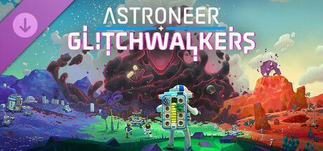 Game cover: Astroneer: Glitchwalkers