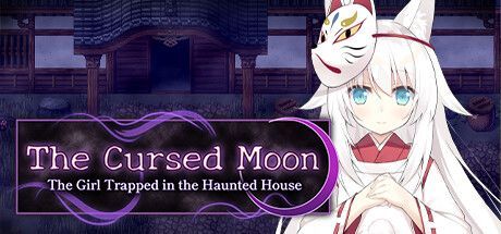 Game cover: The Cursed Moon: The Girl Trapped in the Haunted House