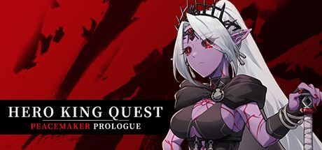 Game cover: Hero King Quest: Peacemaker Prologue