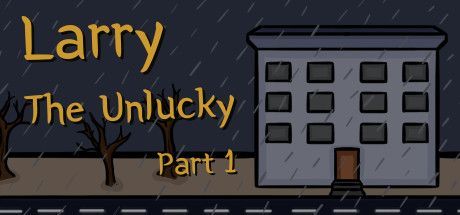 Game cover: Larry The Unlucky Part 1
