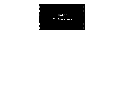 Game cover: Hunter, In Darkness