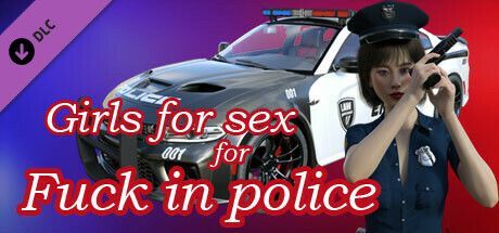 Game cover: Girls for sex for Fuck in police