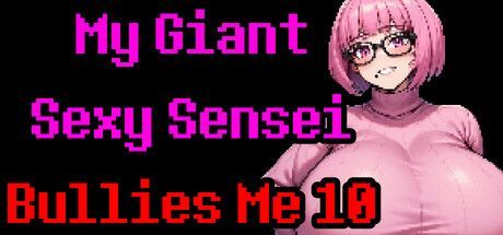 Game cover: My Giant Sexy Sensei Bullies Me 10