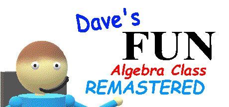 Game cover: Dave's Fun Algebra Class: Remastered