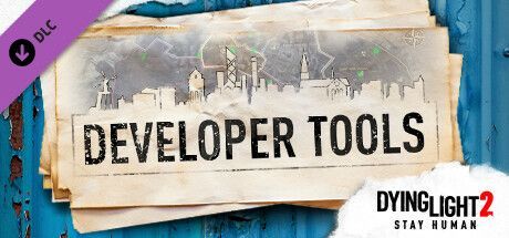 Game cover: Dying Light 2: Stay Human - Developer Tools