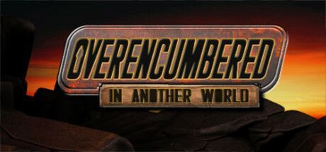 Game cover: Overencumbered in Another World