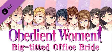 Game cover: Obedient Women: Big-titted Office Bride