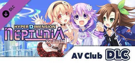 Game cover: Hyperdimension Neptunia: Re;Birth1 - AV Club DLC