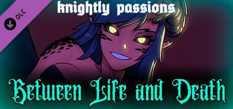 Game cover: Knightly Passions: Between Life and Death