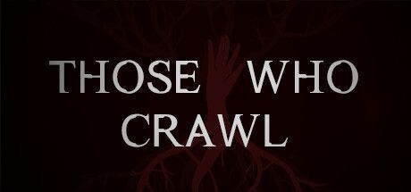 Game cover: Those Who Crawl