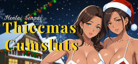 Game cover: Hentai Senpai: Thiccmas Cumsluts