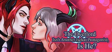 Game cover: The Overlord Isn't Another Isekai Protagonist, Is He?