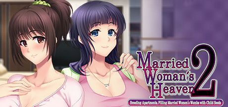 Game cover: Married Woman's Heaven 2: Breeding Apartments, Filling Married Women's Wombs with Child Seeds