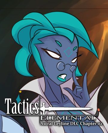 Game cover: Tactics Elemental: Astral Leyline - Chapter 02