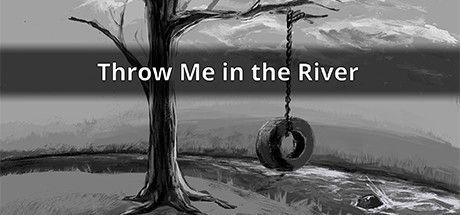 Game cover: Throw Me in the River