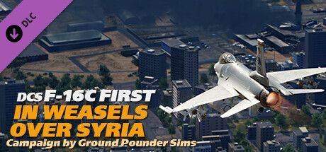 Game cover: DCS: F-16C First in Weasels Over Syria - Campaign by Ground Pounder Sims