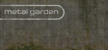 Game cover: Metal Garden