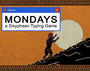 Game cover: Mondays: a Sisyphean Typing Game