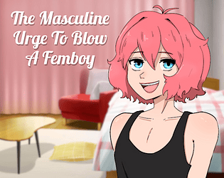 Game cover: The Masculine Urge to Blow a Femboy