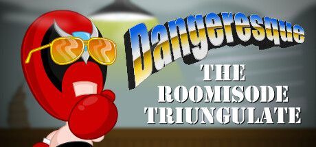 Game cover: Dangeresque: The Roomisode Triungulate