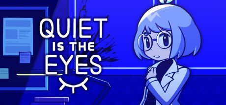 Game cover: Quiet is the Eyes