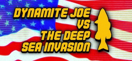 Game cover: Dynamite Joe vs the Deep Sea Invasion