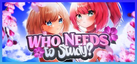 Game cover: Who Needs to Study?
