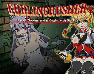 Game cover: Goblin Crusher: Raper Goblins and a Knight with Big Tits