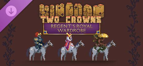Game cover: Kingdom: Two Crowns - Regent's Royal Wardrobe