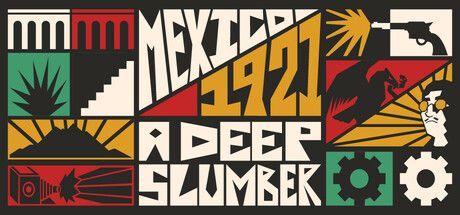 Game cover: Mexico, 1921: A Deep Slumber