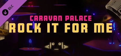 Game cover: Synth Riders: Caravan Palace - "Rock It For Me"