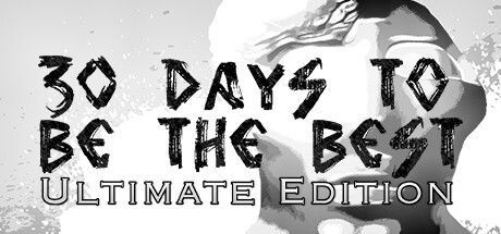 Game cover: 30 Days to be the Best: Ultimate Edition