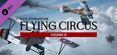 Game cover: IL-2 Sturmovik: Flying Circus - Volume III