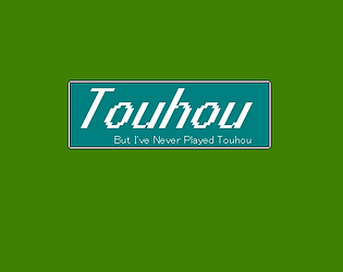 Game cover: Touhou But I've Never Played Touhou
