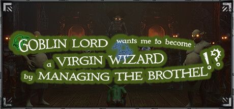 Game cover: Goblin Lord Wants Me to Become a Virgin Wizard by Managing the Brothel!?