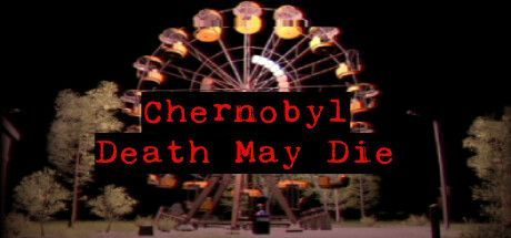 Game cover: Chernobyl: Death May Die