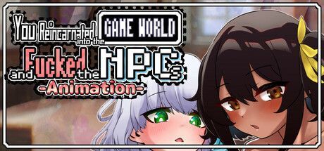 Game cover: You reincarnated into the game world and fucked the NPCs! Animation