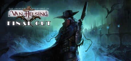 Game cover: The Incredible Adventures of Van Helsing: Final Cut