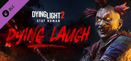Game cover: Dying Light 2: Stay Human - Dying Laugh