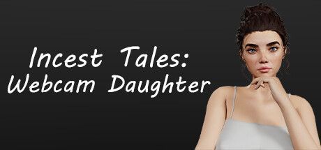 Game cover: Incest Tales: Webcam Daughter