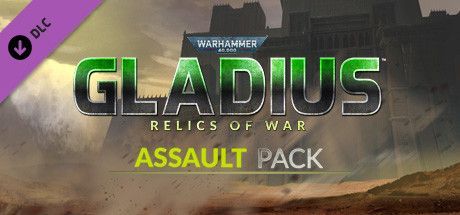 Game cover: Warhammer 40,000: Gladius - Relics of War: Assault Pack