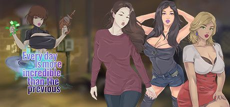 Game cover: Every day is more incredible than the previous