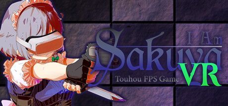 Game cover: I Am Sakuya VR: Touhou FPS Game