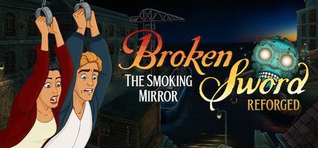 Game cover: Broken Sword: The Smoking Mirror - Reforged